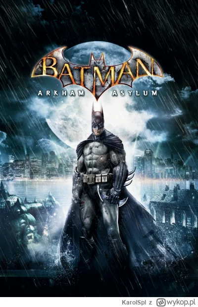 KarolSpl - #gry Ale Batman: Arkham Asylum to szczoch. Gra w maksie na 6+. Recykling p...