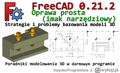 InzynierProgramista - FreeCAD - Imak narzędziowy - oprawa prosta - strategie bazowani...