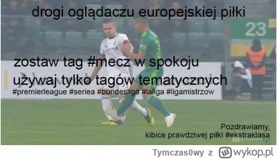 Tymczas0wy - Uprzejmie przypomina się.
#mecz