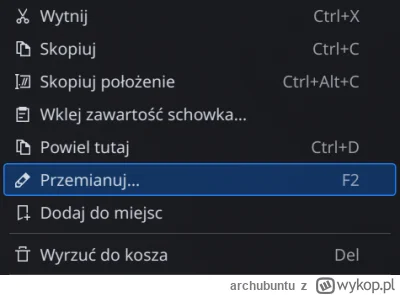 archubuntu - Ktokolwiek zmienił w najnowszym KDE tekst "zmień nazwę" na "przemianuj" ...
