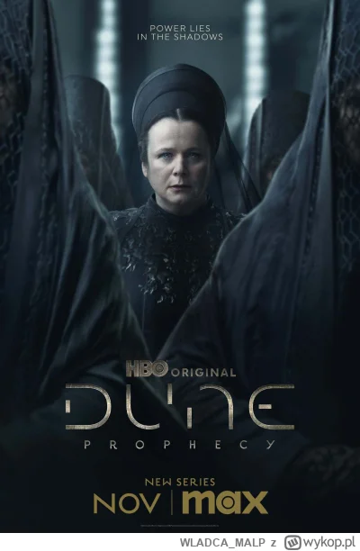 WLADCA_MALP - NR 310 #serialseries 
LISTA SERIALI

Diuna proroctwo - Dune: Prophecy

...