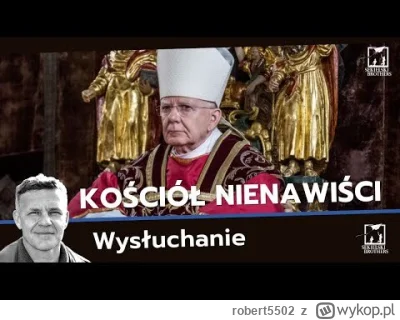 robert5502 - To nie Jędraszewski i nie Rydzyk zapoczątkowali mowę wykluczenia w chrze...