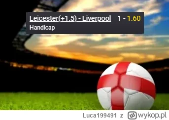 Luca199491 - PROPOZYCJA 15.05.2023
Spotkanie: Leicester - Liverpool
Bukmacher: Fortun...