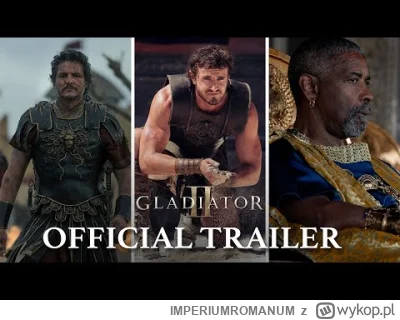 IMPERIUMROMANUM - Oficjalny trailer "Gladiatora 2"

Udostępniono oficjalny trailer „G...