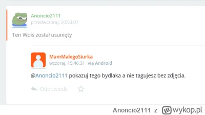 Anoncio2111 - W sumie jak patrzę na nick kolegi z komentarza, to chyba usunięcie wpis...