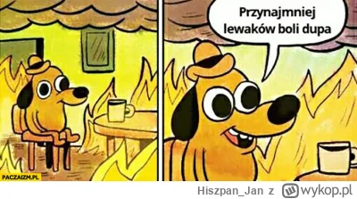 Hiszpan_Jan - @drivent: od wyborów codziennie na głównej jak to wszyscy się zesrali x...