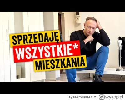 systemluster - "Ja tego mieszkania nie sprzedam taniej... nie będę chciał sprzedać......