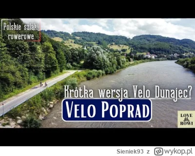 Sieniek93 - O rowerowym szlaku Velo Dunajec słyszał już prawie każdy fan jednośladów....
