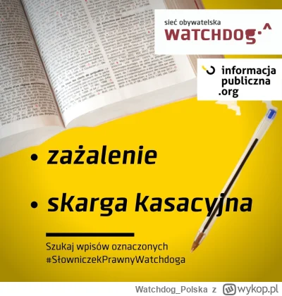 WatchdogPolska - W ubiegłym tygodniu w ramach #slowniczekprawnywatchdoga pisaliśmy m....