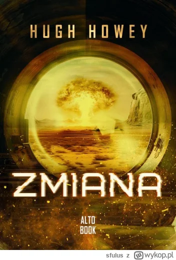 sfulus - 7 + 1 = 8

Tytuł: Zmiana
Autor: Hugh Howey
Gatunek: fantasy, science fiction...