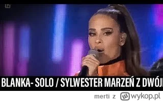 merti - Blanka to druga pseudo gwiazda po wengielku, która nie umie śpiewać tylko lic...