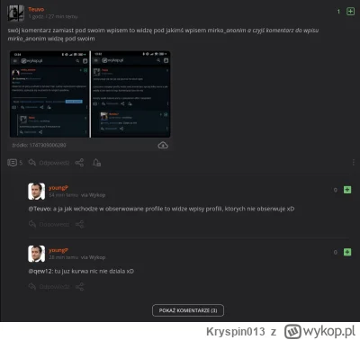 Kryspin013 - @Teuvo: odświerzyłem twój wpis i nie widzę dœóch komentarzy @youngP xD