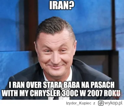 Izydor_Kupiec - #iran #heheszki #wojna