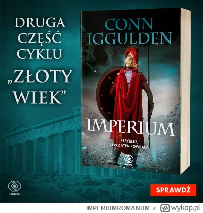 IMPERIUMROMANUM - Premiera "Imperium" Conna Igguldena

Dnia 9 kwietnia ma miejsce pre...