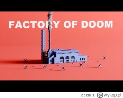 jackill - @Polska5Ever: sama operacja zniszczenia fabryki jest bardzo ciekawa
