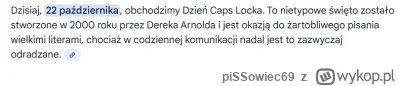 piSSowiec69 - Dziś mamy święto CAPSL LOCK 

Święto to doskonale oddaje wpisy zdespero...