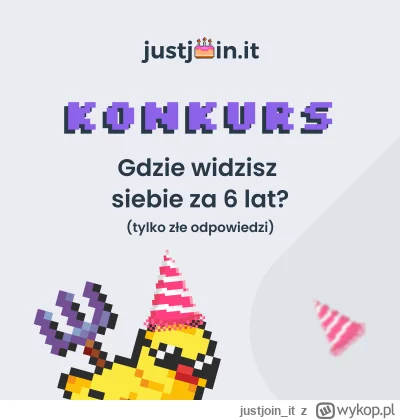 justjoin_it - #rozdajo #konkurs

"Gdzie widzisz siebie za 5 lat?" - to standardowe, a...