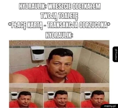 mikowachowski - Lepiej mieć środki na koncie ^^

#memy #heheszki #hydraulik #smieszne...