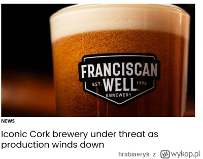 hrabiaeryk - Właściciele browaru Franciscan Well w Corku podjeli decyzje o  zamknięci...