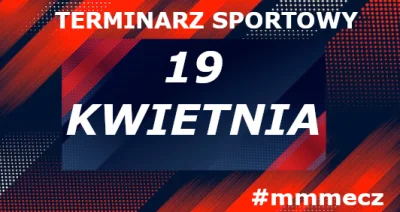 mmm_MMM - Piątek - terminarz sportowy #mmmecz

Jeśli chcesz być wołany do kolejnych t...