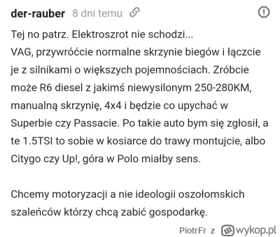 PiotrFr - Niezłe te komentarze pod artykułem o wstrzymaniu produkcji Passata przez br...