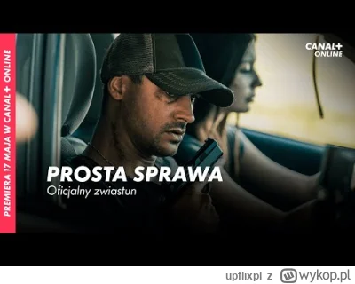 upflixpl - Prosta sprawa | Nowy serial CANAL+ o historii bezimiennego mściciela! 

...