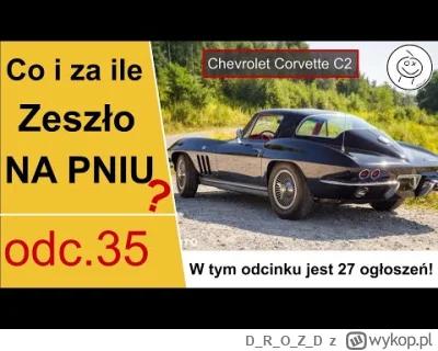 DROZD - Uwaga: treść przewidziana dla inwestujących w klasyki!
Ogłoszenia, które zesz...