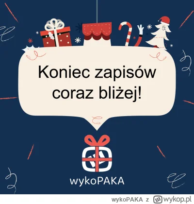 wykoPAKA - Cześć Wykopakowicze!

Do końca zgłoszeń do udziału w tej edycji wykoPAKI z...