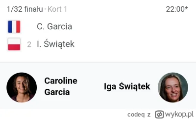 codeq - Na godzinę 22 zaplanowano dzisiaj mecz Igi  

#tenis