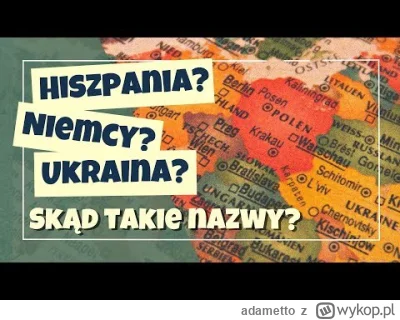 adametto - Nazwy europejskich państw nie zostały utworzone na bazie losowania, tylko ...