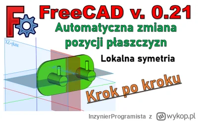 InzynierProgramista - FreeCAD - automatyczne lokalne płaszczyzny symetrii - poradnik ...