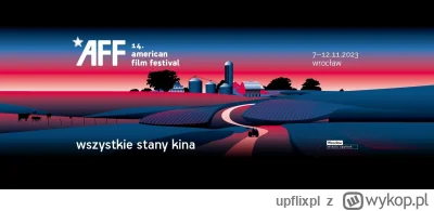 upflixpl - American Film Festiwal 2023 wystartował. Jakie filmy będą dostępne online?...