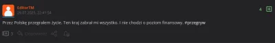 mleko3-2procent - @EditorTM: Tak wiemy. Ehh ta Polska, przez nią wszystko przegrałeś ...