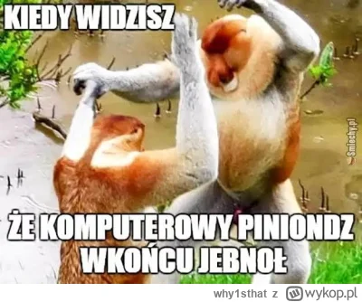 why1sthat - W pelni zasluzone malpy ( ͡º ͜ʖ͡º)

#kryptowaluty #bitcoin