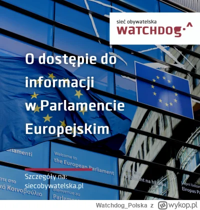 WatchdogPolska - Jak się ma prawo do informacji w Unii Europejskiej? Niedawno Parlame...
