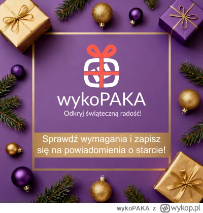 wykoPAKA - Cześć Wykopakowicze!

Już za niespełna 2 miesiące startujemy z kolejną edy...