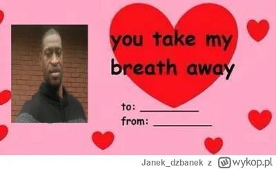 Janek_dzbanek - #heheszki #walentynki

Jak nie macie pomysłu na walentynkę to macie