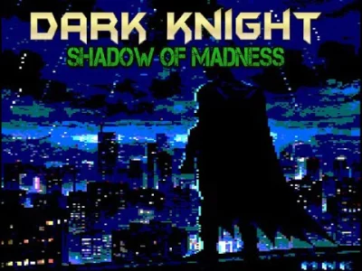 POPCORN-KERNAL - The Dark Knight - Shadow of Madness (PC, Amstrad CPC , 2024)
https:/...