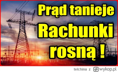 telchina - Prąd tanieje, a rachunki rosną. Nowa opłata od 2024r.
Od 2022r  systematyc...
