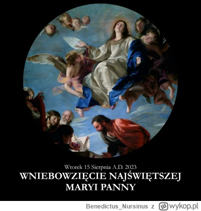 BenedictusNursinus - #kalendarzliturgiczny #wiara #kosciol #katolicyzm

Wtorek 15 Sie...