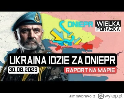 Jimmybravo - 30 SIE: UKRAINA PRZEKROCZYŁA DNIEPR! -rosjanie SPARALIŻOWANI na Południu...