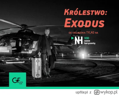 upflixpl - Królestwo: Exodus już dostępne w Nowych Horyzontach VOD!

Na platformie ...