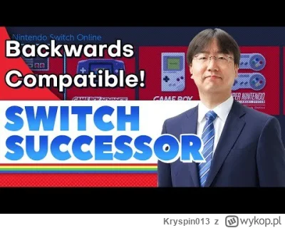 Kryspin013 - Jest oficjalnie potwierdzone, że następca switcha będzie kompatybilny ws...