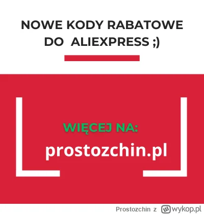 Prostozchin - Nowe kody rabatowe do AliExpress.

Kody 6$/50$
14$/120$

Szczegóły na n...