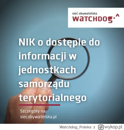 WatchdogPolska - Jakie są najczęstsze problemy, na które napotykacie wnioskując o inf...