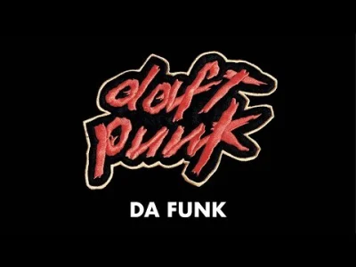 yourgrandma - Daft Punk - Da Funk