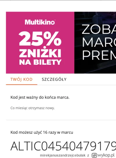 mirekjanuszandrzejcebulak - Otwórz apkę lub stronę Multikina i wpisz kod podczas zaku...