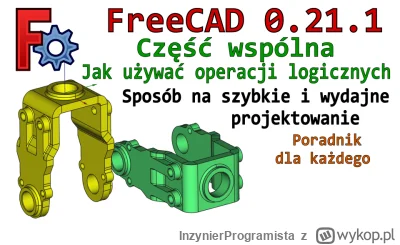 InzynierProgramista - FreeCAD - część wspólna - recepta na szybsze modelowanie - tuto...