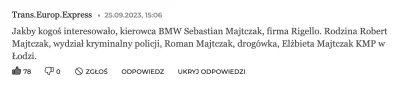 Bananek2 - > podobno wuj sprawcy pracuje w policji

@assninja: a bo to jeden? Tam na ...