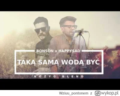 Wziuu_pontonem - Nie wiem czy byłem kiedykolwiek na happysad 
Hyba nie 
Na łąki łan b...